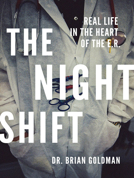 Title details for The Night Shift by Dr. Brian Goldman - Wait list